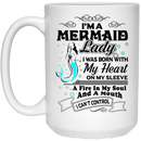 Mermaid Coffee Mug Mermaid Lady Was Born With Heart On Sleeve A Fire In Soul And A Mouth 11oz - 15oz White Mug