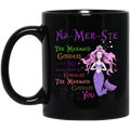 Mermaid Coffee Mug Mermaid Na-Mer-Ste The Mermaid Goddess Within Me Recognises And Honours 11oz - 15oz White Mug