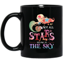 Mermaid Coffee Mug Mermaid Not All Stars Belong To The Sky 11oz - 15oz Black Mug