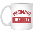 Mermaid Coffee Mug Mermaid Off Duty Funny Mermaids For Girls Women 11oz - 15oz White Mug