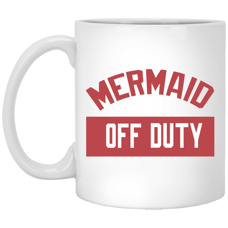 Mermaid Coffee Mug Mermaid Off Duty Funny Mermaids For Girls Women 11oz - 15oz White Mug