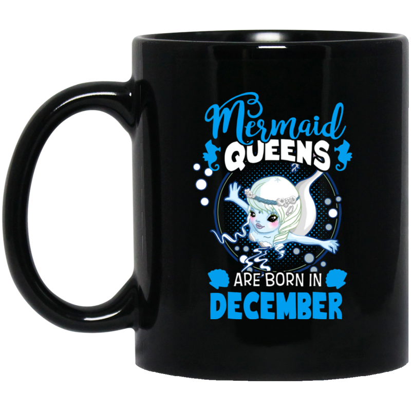 Mermaid Coffee Mug Mermaid Queens Are Born In December 11oz - 15oz Black Mug