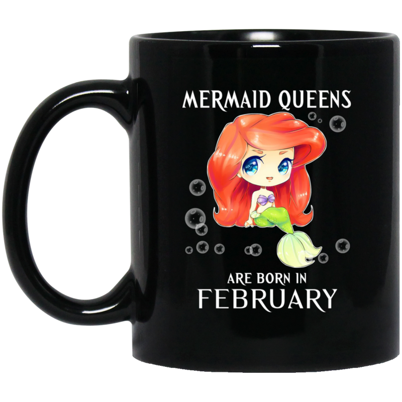 Mermaid Coffee Mug Mermaid Queens Are Born In February Birthday Mermaids 11oz - 15oz Black Mug