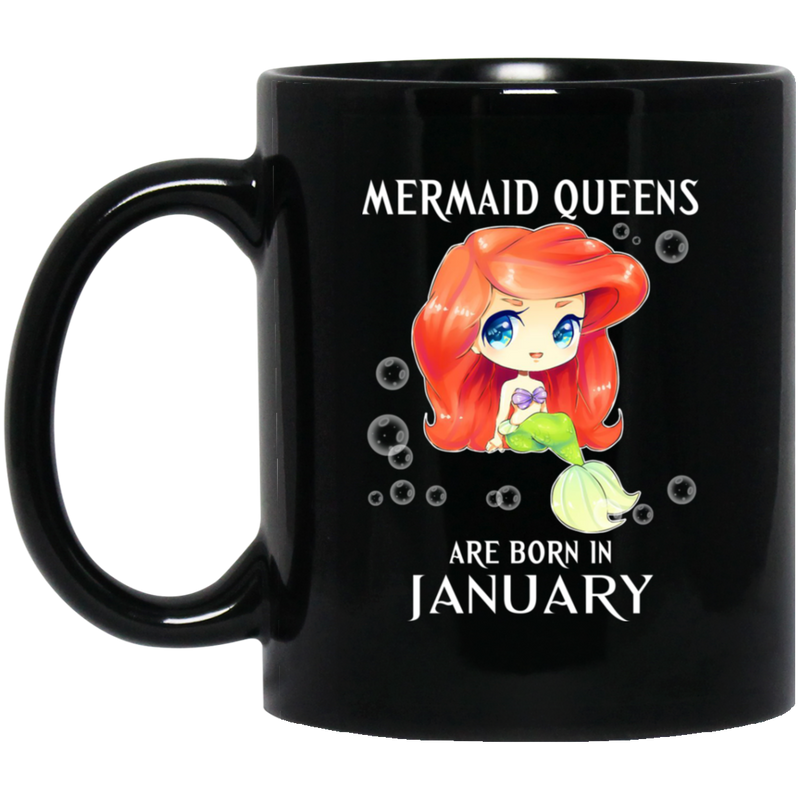 Mermaid Coffee Mug Mermaid Queens Are Born In January Birthday Mermaids 11oz - 15oz Black Mug