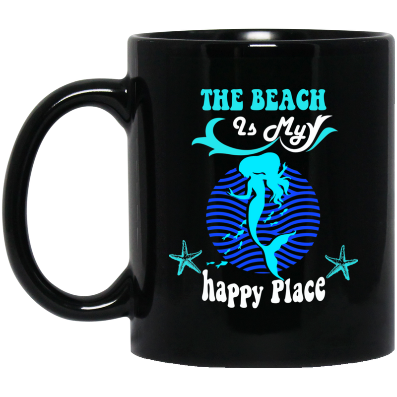 Mermaid Coffee Mug Mermaid The Beach Is My Happy Place Starfish Mermaid Art 11oz - 15oz Black Mug