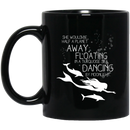 Mermaid Coffee Mug Mermaid Would Be Half A Planet Away Floating Dancing By Moonlight 11oz - 15oz Black Mug