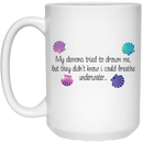 Mermaid Coffee Mug My Demons Tried To Drown Me With The Shells 11oz - 15oz White Mug