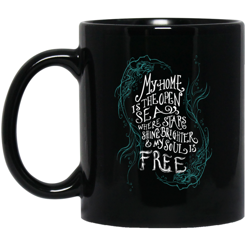 Mermaid Coffee Mug My Home Is The Open Sea Stars Shine Brighter Mermaid 11oz - 15oz Black Mug