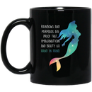 Mermaid Coffee Mug Rainbows And Mermaid Are Proof That Imagination And Beauty Go Hand In Hand 11oz - 15oz Black Mug
