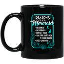 Mermaid Coffee Mug Reasons To Be A Mermaid No Pants No Periods Perfect Hair Free Clam Bra 11oz - 15oz Black Mug