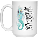 Mermaid Coffee Mug She Has Been Tossed By The Waves But Does Not Sink Cute Mermaid Art 11oz - 15oz White Mug