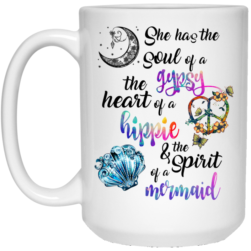 Mermaid Coffee Mug She Has The Soul Of A Gypsy Heart Hippie Peace Mermaid 11oz - 15oz White Mug