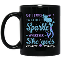 Mermaid Coffee Mug She Leaves A Little Sparkle Wherever She Goes Mermaid 11oz - 15oz Black Mug