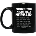 Mermaid Coffee Mug Signs You Might Be A Mermaid You Drink Like A Fish Play In The Waves 11oz - 15oz Black Mug