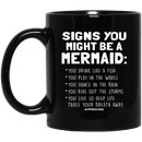 Mermaid Coffee Mug Signs You Might Be A Mermaid You Drink Like A Fish Play In The Waves 11oz - 15oz Black Mug