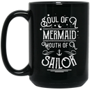 Mermaid Coffee Mug Soul Of A Mermaid Mouth Of A Sailor For Birthday Gifts 11oz - 15oz Black Mug