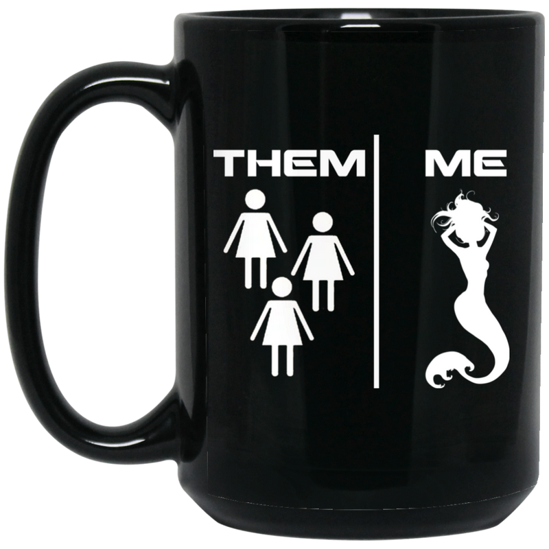 Mermaid Coffee Mug The Difference of People And Me Mermaid For Funny Gifts 11oz - 15oz Black Mug