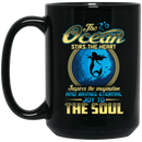 Mermaid Coffee Mug The Ocean Stirs The Heart Inspires The Imagination Brings Eternal Joy To Soul 11oz - 15oz Black Mug