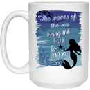 Mermaid Coffee Mug The Waves Of The Sea Bring Me Back To Me 11oz - 15oz White Mug