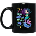 Mermaid Coffee Mug Thou Shall Not Try Me Cute Mermaid Art 11oz - 15oz Black Mug