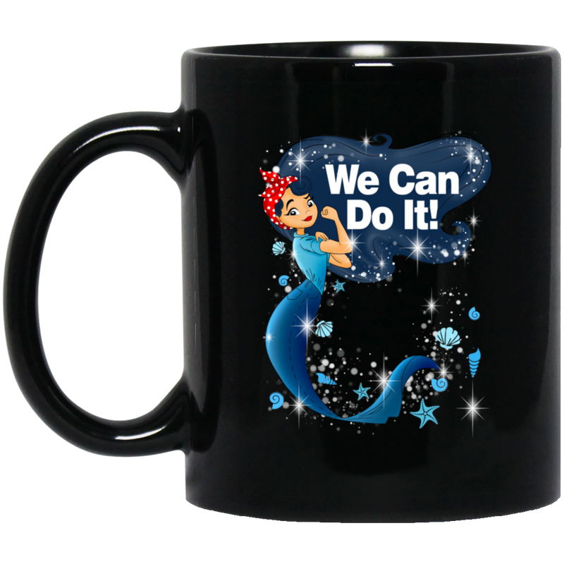 Mermaid Coffee Mug We Can Do It Strong Mermaid 11oz - 15oz Black Mug