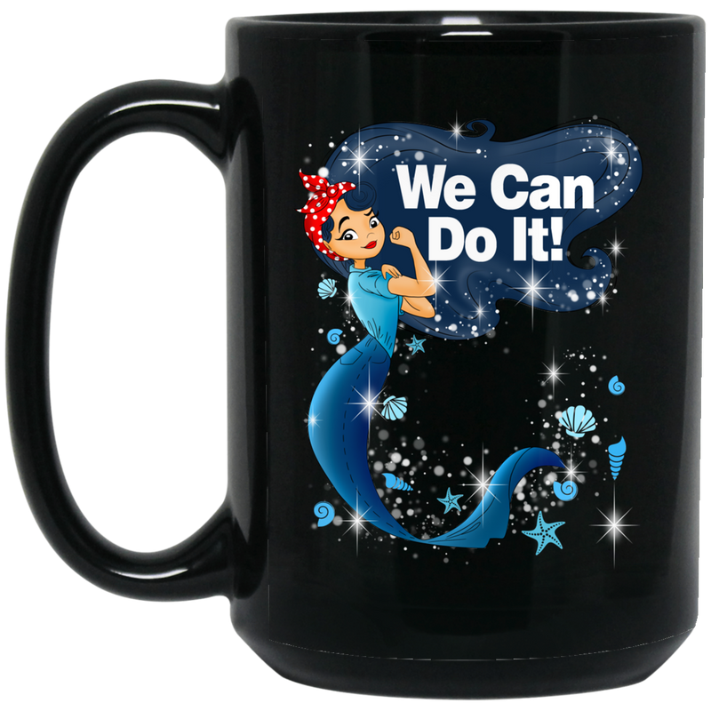 Mermaid Coffee Mug We Can Do It Strong Mermaid 11oz - 15oz Black Mug