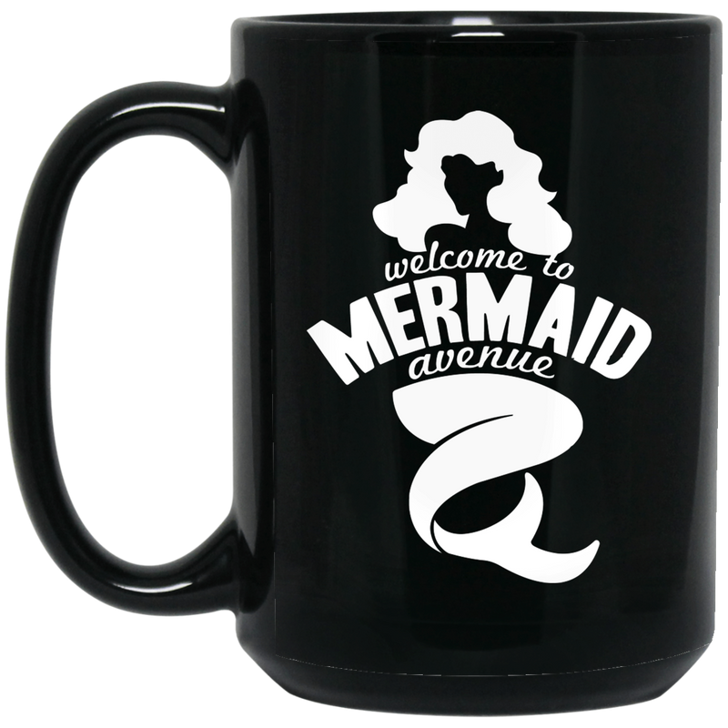 Mermaid Coffee Mug Welcome To Mermaid Avenue Funny Mermaid 11oz - 15oz Black Mug