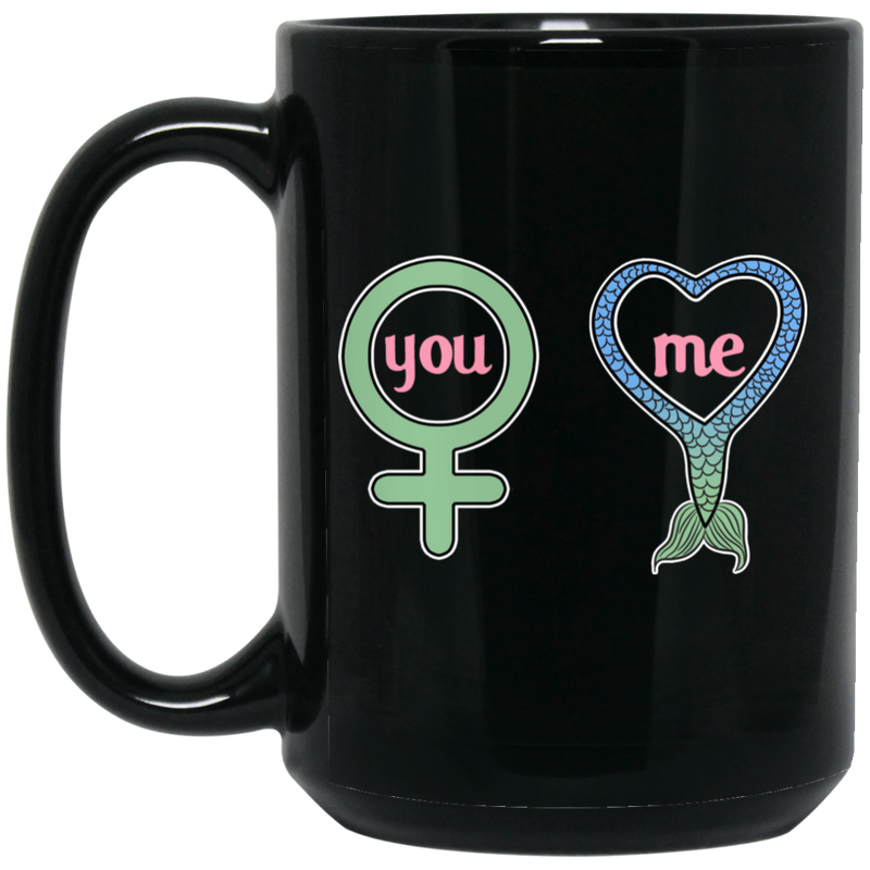 Mermaid Coffee Mug You Me Person Mermaid Cute Scales Mermaid Funny Gift 11oz - 15oz Black Mug