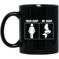 Mermaid Coffee Mug Your Aunt My Aunt Cute Mermaid 11oz - 15oz Black Mug