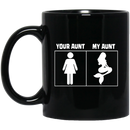 Mermaid Coffee Mug Your Aunt My Aunt Cute Mermaid 11oz - 15oz Black Mug
