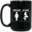Mermaid Coffee Mug Your Aunt My Aunt Cute Mermaid 11oz - 15oz Black Mug