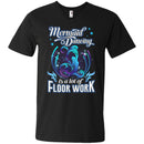 Mermaid Dancing Is A Lot of Floor Work Tshirt & Hoodie CustomCat