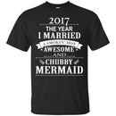 Mermaid T-Shirt 2017 The Year I Married With Chubby Mermaid For Male Tee Shirt CustomCat