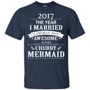 Mermaid T-Shirt 2017 The Year I Married With Chubby Mermaid For Male Tee Shirt CustomCat