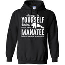Mermaid T-Shirt Always Be Yourself Unless You Can Be A Manatee Then Always Gifts Tee Shirt CustomCat