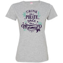 Mermaid T-Shirt Drink Like A Pirate Dance Like A Mermaid For Funny Tee Gifs To Mermaid Lovers CustomCat