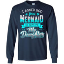 Mermaid T-Shirt I Asked God For A Mermaid He Sent Me My Daughter For Your Girls Tee Shirt CustomCat