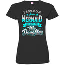 Mermaid T-Shirt I Asked God For A Mermaid He Sent Me My Daughter For Your Girls Tee Shirt CustomCat