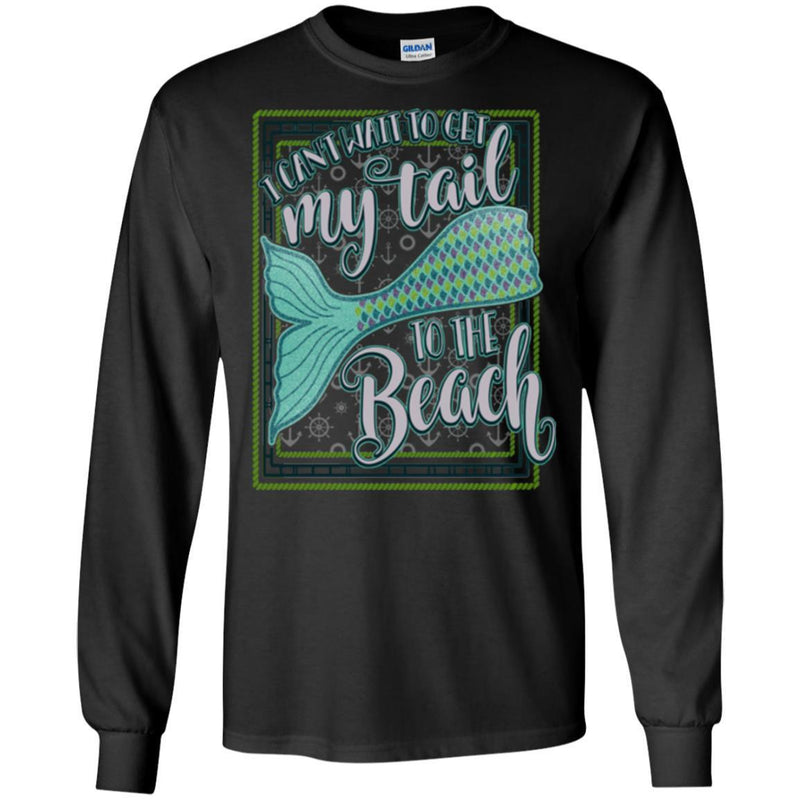 Mermaid T-Shirt I Can't Wait To Get My Tail To The Beach Card Shape For Mermaid Lovers Gifts T-Shirt CustomCat