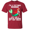 Mermaid T-Shirt I'm A Tatoo Mermaid For Tatoo Girls Who Love Mermaid Tee Gifts Tee Shirt CustomCat
