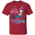 Mermaid T-Shirt I'm Done Adulting Let's Be Happy Mermaids Under Blue Ocean Tee Shirt CustomCat