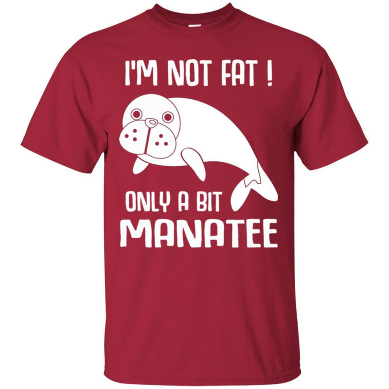 Mermaid T-Shirt I'm Not Fat Only A Bit Manatee For Mermaid Girls Gifts Tee Shirt CustomCat