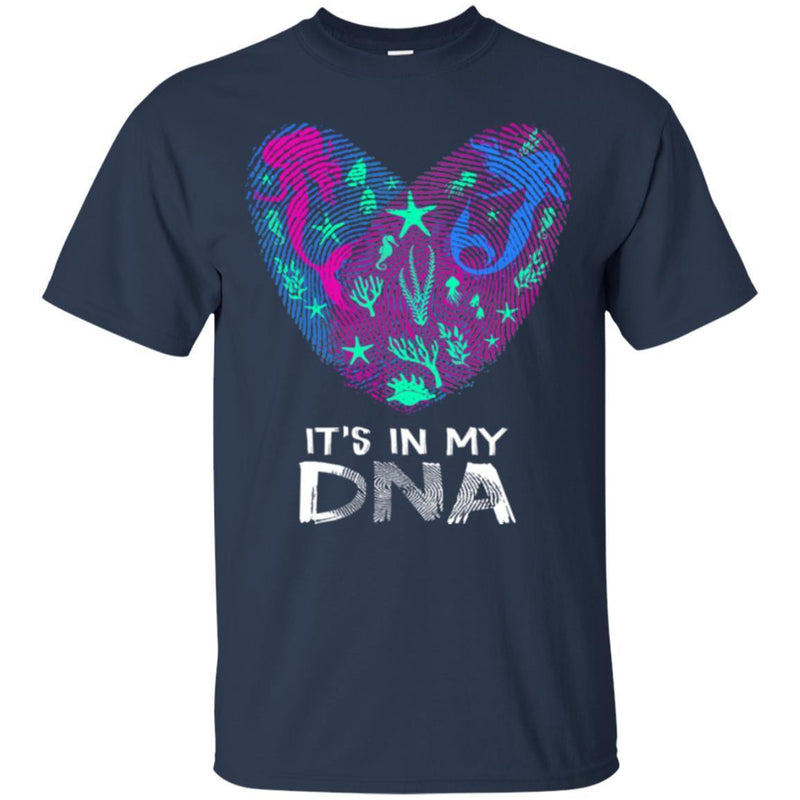 Mermaid T-Shirt It's In My DNA Mermaid In Fingerprints Heart For Lovely Gifts Tee Shirt CustomCat