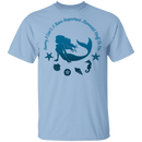 Mermaid T-Shirt Mermaid Circle Shape Sorry I Can't I Have Important Mermaid Stuff To Do T-Gifts CustomCat