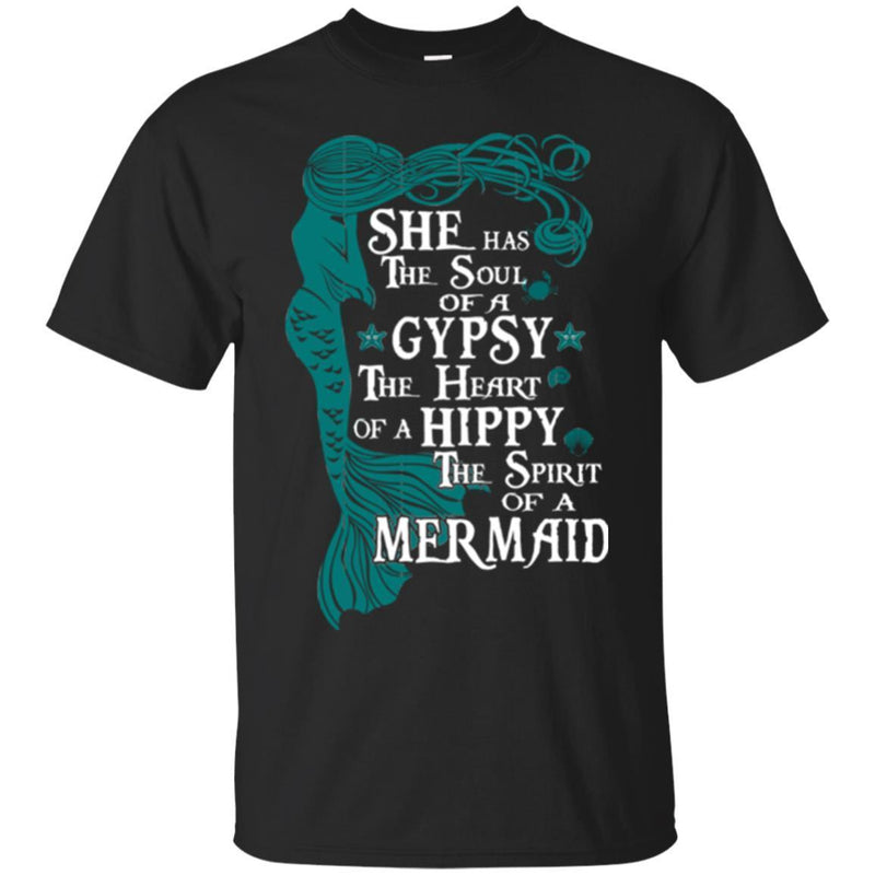 Mermaid T-Shirt Mermaid Has The Soul Of A Gypsy The Spirit Of A Mermaid Tee Gifts Tee Shirt CustomCat