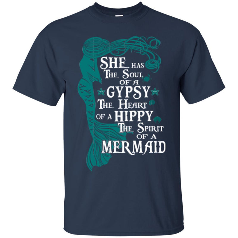 Mermaid T-Shirt Mermaid Has The Soul Of A Gypsy The Spirit Of A Mermaid Tee Gifts Tee Shirt CustomCat