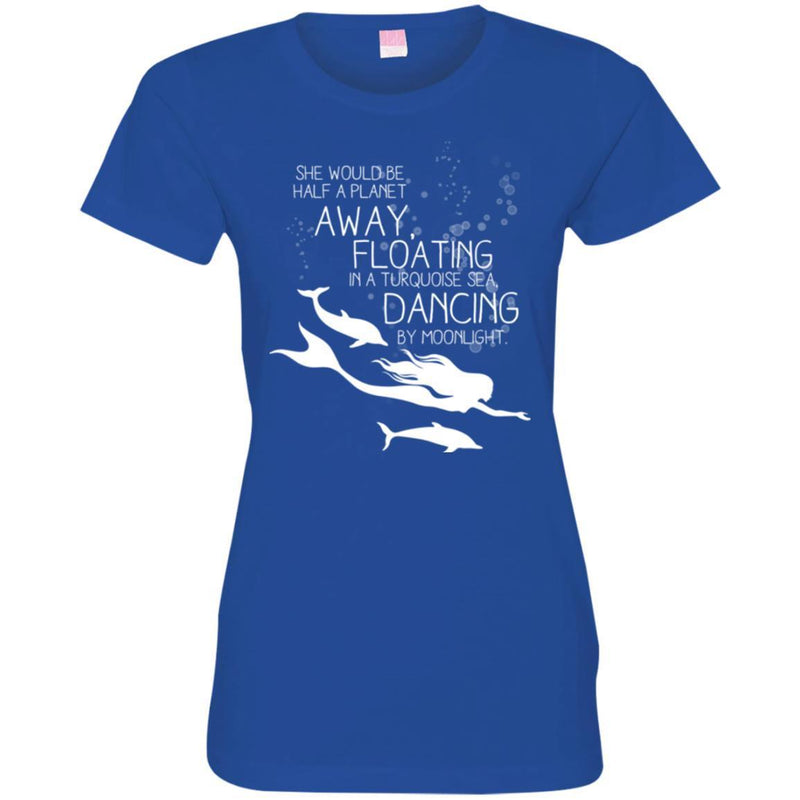 Mermaid T-Shirt Mermaid Would Be Half A Planet Away Floating Dancing Tee Gifts CustomCat