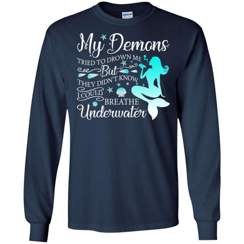 Mermaid T-Shirt My Demons Tried To Drown Me With The Shells Underwater Tee Gifts Tee Shirt CustomCat