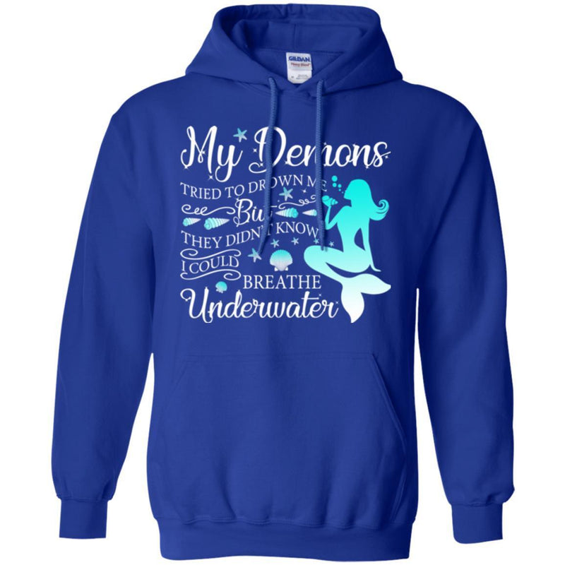 Mermaid T-Shirt My Demons Tried To Drown Me With The Shells Underwater Tee Gifts Tee Shirt CustomCat