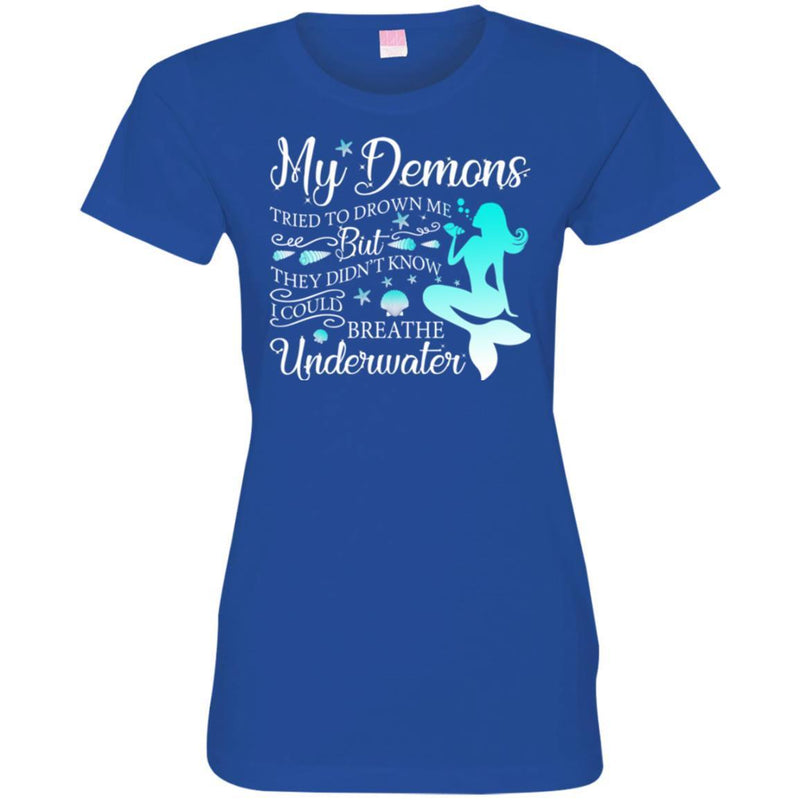 Mermaid T-Shirt My Demons Tried To Drown Me With The Shells Underwater Tee Gifts Tee Shirt CustomCat